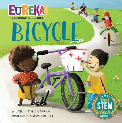 Bicycle: Eureka! The Biography of an Idea by Lori Haskins Houran