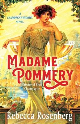 Madame Pommery: Creator of Brut Champagne book