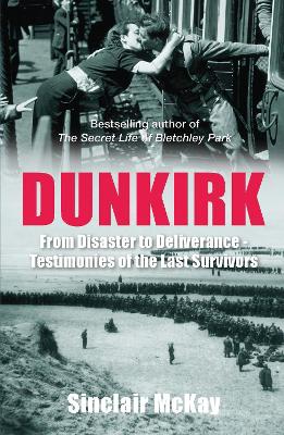 Dunkirk by Sinclair Mckay