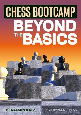 Chess Bootcamp: Beyond the Basics book