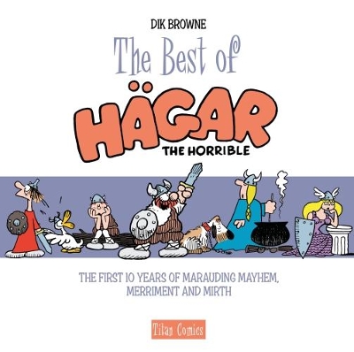 Hagar the Horrible: the Epic Chronicles - Dailies 1985-1986 by Dik Browne