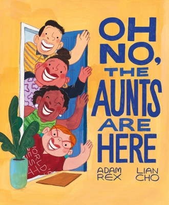 Oh No, the Aunts Are Here book