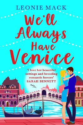 We'll Always Have Venice: Escape to Italy with Leonie Mack for the perfect feel-good read book