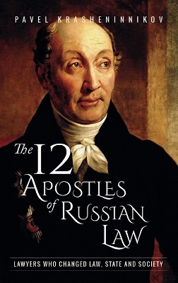 The 12 Apostles of Russian Law: Lawyers who changed law, state and society book