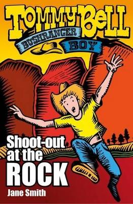 Tommy Bell Bushranger Boy: Shoot-out at the Rock book
