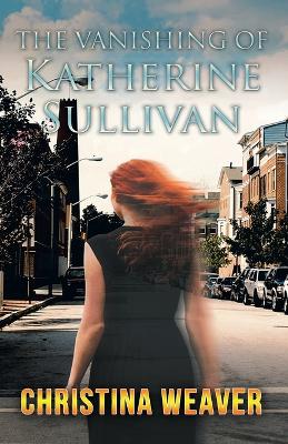 The Vanishing of Katherine Sullivan book