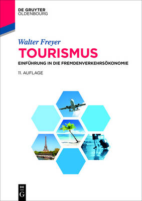 Tourismus: Einführung in Die Fremdenverkehrsökonomie book