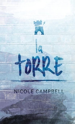 La Torre by Nicole Campbell