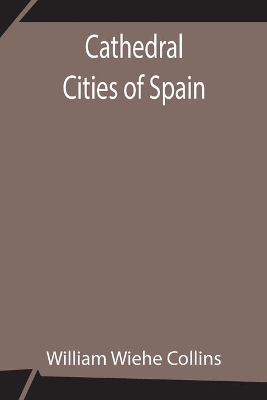 Cathedral Cities of Spain book