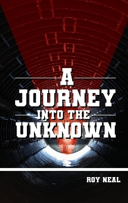 A Journey Into the Unknown by Roy Neal