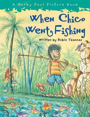 When Chico Went Fishing book