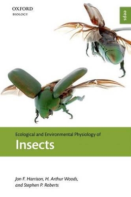 Ecological and Environmental Physiology of Insects by Jon F. Harrison