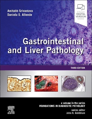 Gastrointestinal and Liver Pathology: A Volume in the Series: Foundations in Diagnostic Pathology book