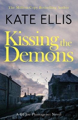 Kissing the Demons: Book 3 in the Joe Plantagenet series by Kate Ellis