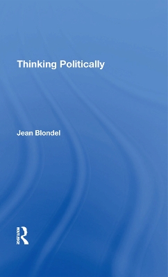 Thinking Politically by Jean Blondel