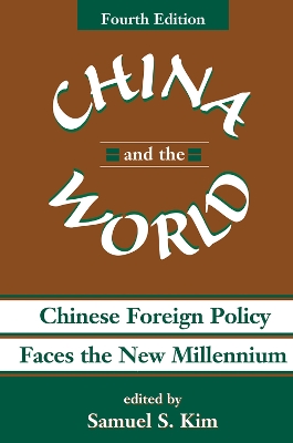 China And The World: Chinese Foreign Policy Faces The New Millennium by Samuel S Kim