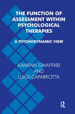 The Function of Assessment Within Psychological Therapies: A Psychodynamic View book