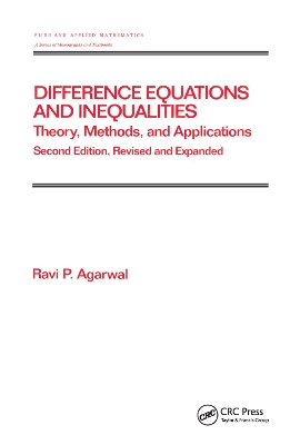 Difference Equations and Inequalities: Theory, Methods, and Applications by Ravi P. Agarwal