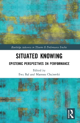 Situated Knowing: Epistemic Perspectives on Performance book