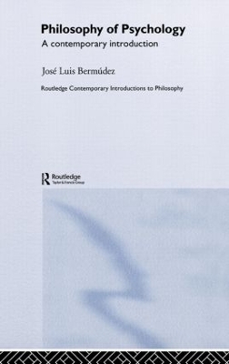 Philosophy of Psychology by Jose Luis Bermudez