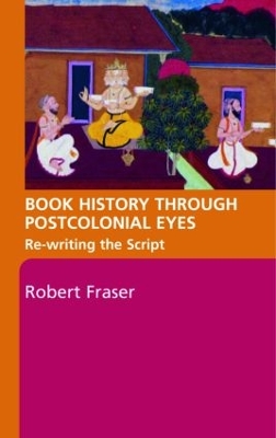 Book History Through Postcolonial Eyes book