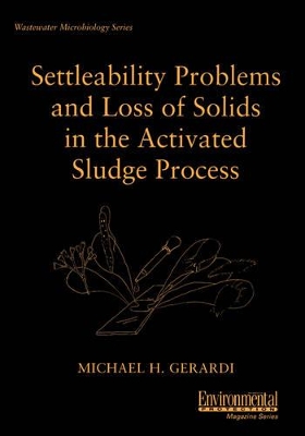 Settleability Problems and Loss of Solids in the Activated Sludge Process book