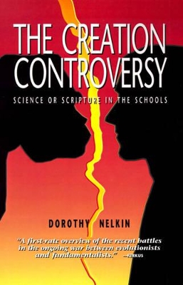 The Creation Controversy: Science or Scripture in the Schools book