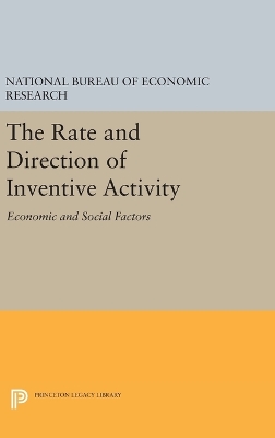 The Rate and Direction of Inventive Activity by National Bureau of Economic Research