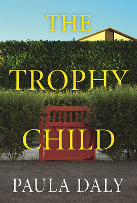 The Trophy Child by Paula Daly