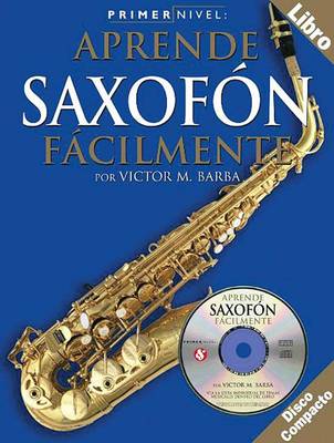 Primer Nivel: Aprende Saxofon Facilmente book