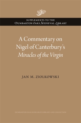 A Commentary on Nigel of Canterbury’s Miracles of the Virgin book