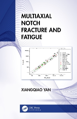 Multiaxial Notch Fracture and Fatigue by Xiangqiao Yan