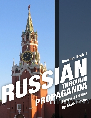 Russian Through Propaganda, Book 1: Russian Through Propaganda book