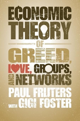 Economic Theory of Greed, Love, Groups, and Networks book