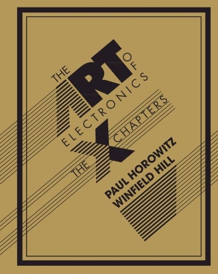 The Art of Electronics: The x Chapters book