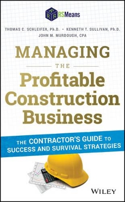 Managing the Profitable Construction Business by Thomas C. Schleifer