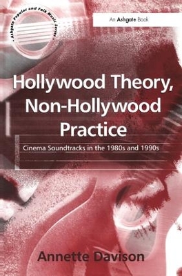 Hollywood Theory, Non-Hollywood Practice by Annette Davison