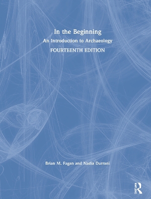 In the Beginning: An Introduction to Archaeology by Nadia Durrani