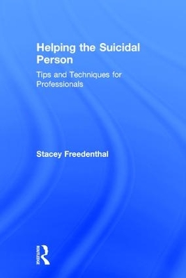 Helping the Suicidal Person by Stacey Freedenthal