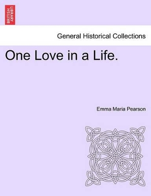 One Love in a Life. by Emma Maria Pearson