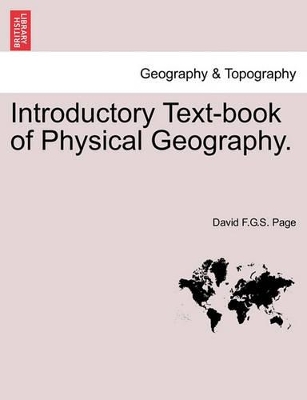 Introductory Text-Book of Physical Geography. by David Page