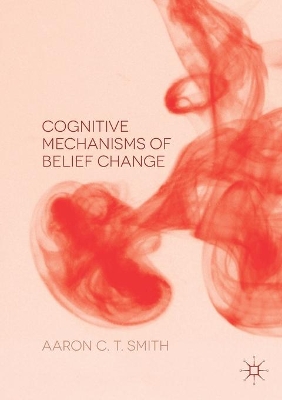 Cognitive Mechanisms of Belief Change book