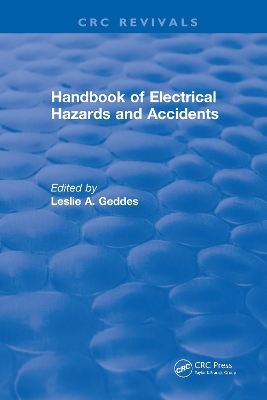 Handbook of Electrical Hazards and Accidents by Leslie A. Geddes