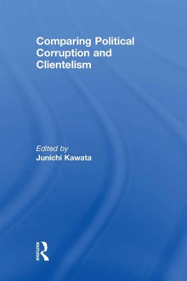 Comparing Political Corruption and Clientelism by Junichi Kawata