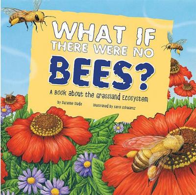 What If There Were No Bees? book