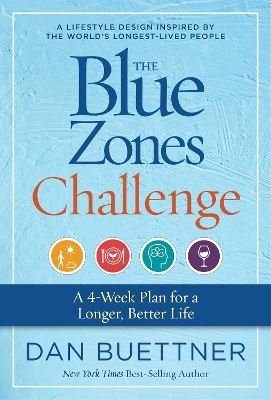 The Blue Zones Challenge: A 4-Week Plan for a Longer, Better Life book