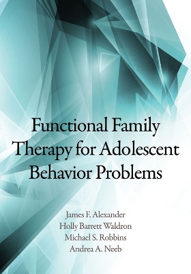 Functional Family Therapy for Adolescent Behavior Problems book