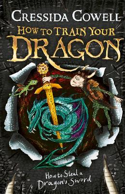 How to Train Your Dragon: #9 How to Steal a Dragon's Sword by Cressida Cowell