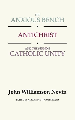 The Anxious Bench, Antichrist and the Sermon Catholic Unity book