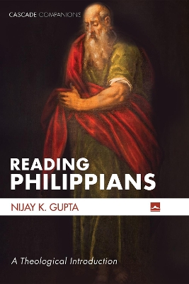Reading Philippians by Nijay K Gupta